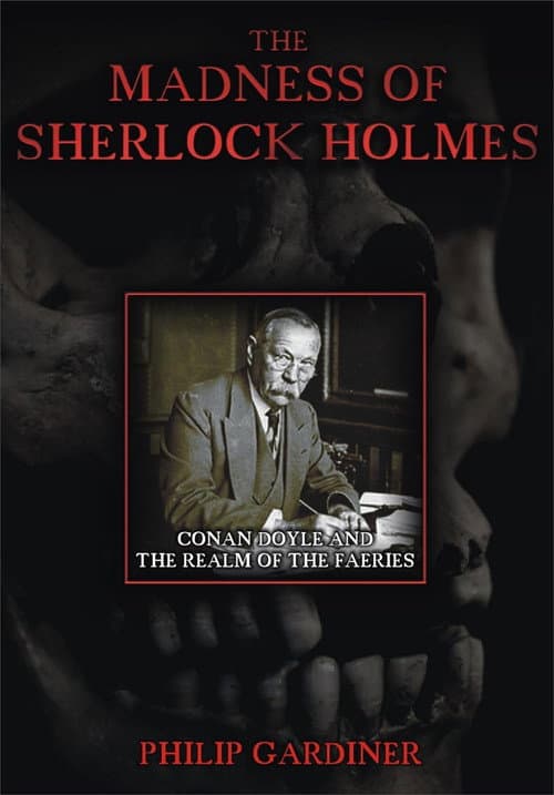 Poster for The Madness of Sherlock Holmes: Conan Doyle and the Realm of the Faeries