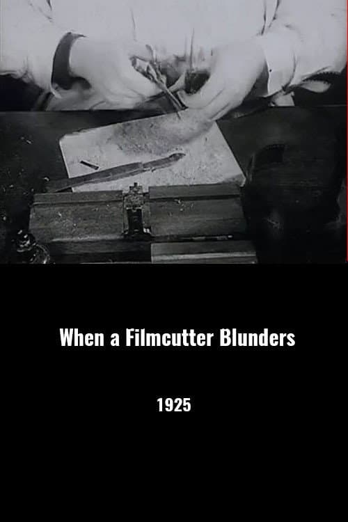 Poster for When a Filmcutter Blunders
