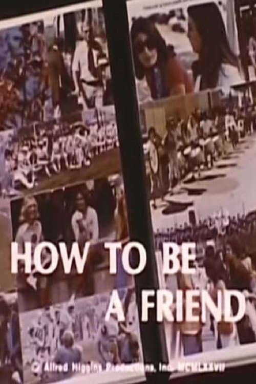 Poster for How To Be A Friend