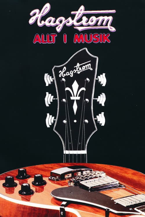 Poster for Hagström: Allt i musik