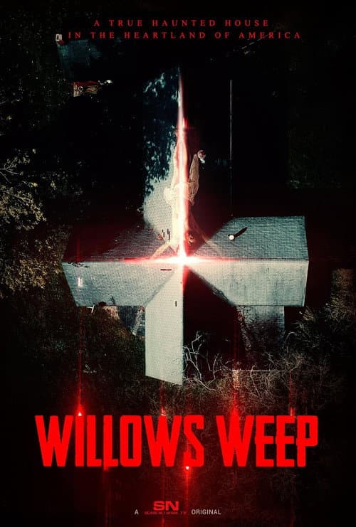 Poster for Willows Weep: A True Haunted House in the Heartland of America