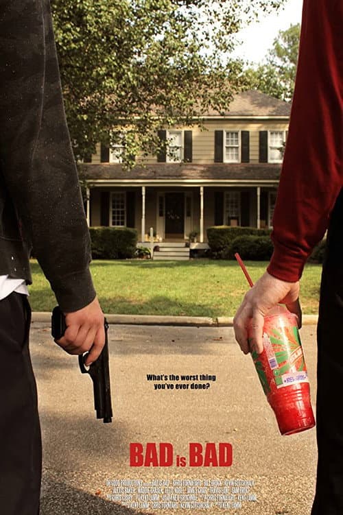 Poster for Bad is Bad