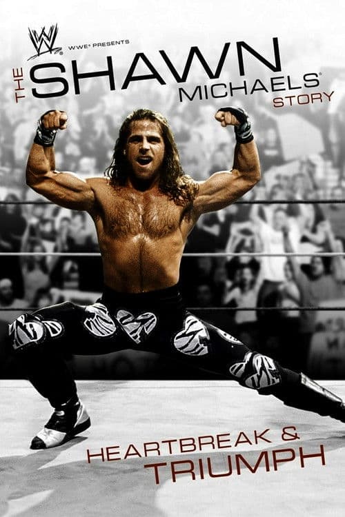 Постер до фільму «WWE: The Shawn Michaels Story - Heartbreak & Triumph»