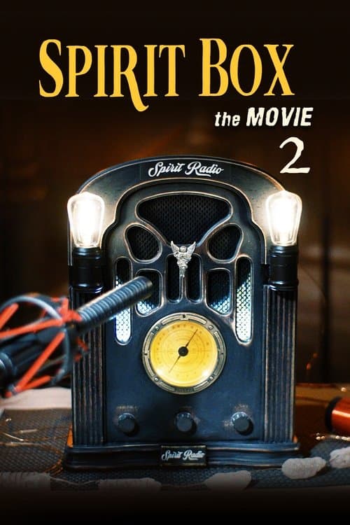 Постер до фільму «Spirit Box The Movie 2»