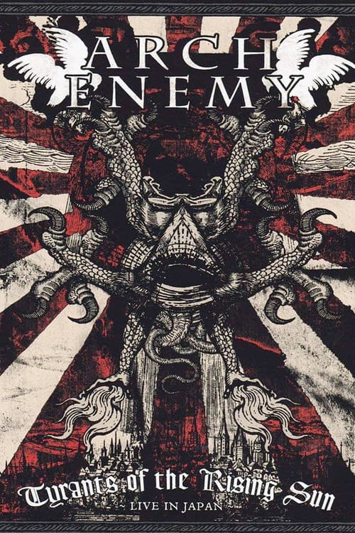 Постер до фільму «Arch Enemy: Tyrants of the Rising Sun - Live in Japan»