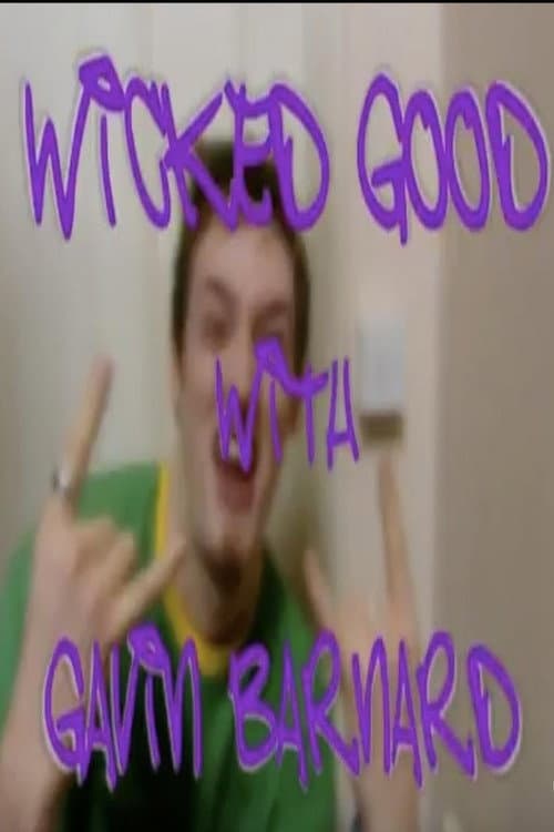 Poster for Wicked Good with Gavin Barnard