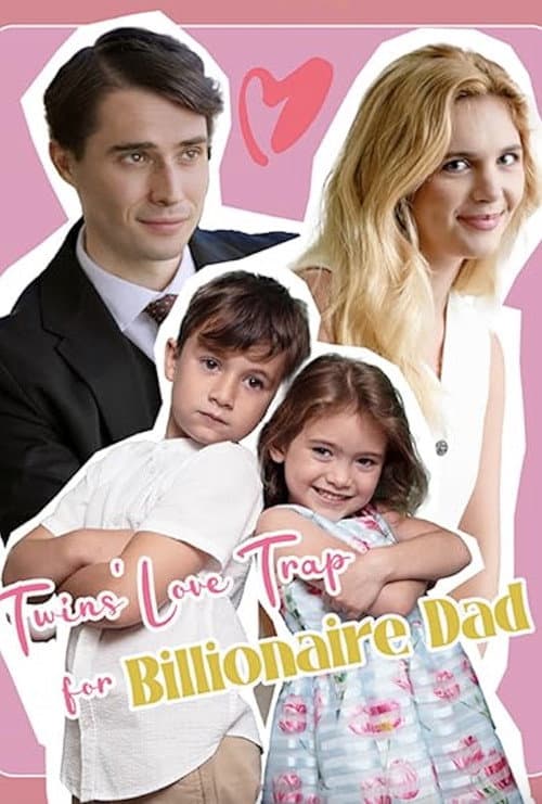Poster for Twin's Love Trap for Billionaire Dad