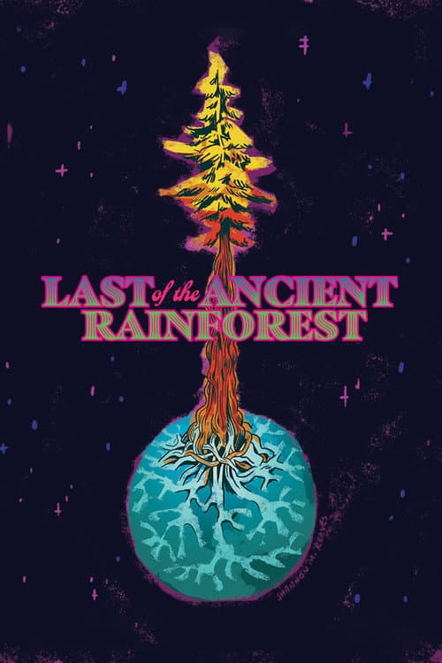 Poster for Last of the Ancient Rainforest