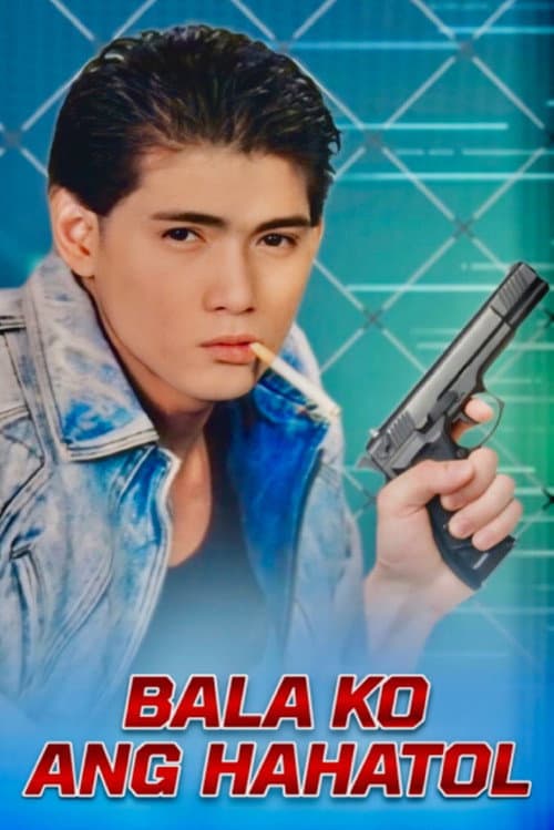 Poster for Bala Ko Ang Hahatol