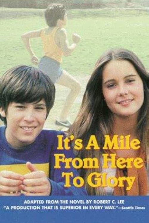Poster for It's a Mile from Here to Glory