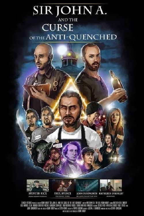 Постер до фільму «Sir John A. And the Curse of the Anti-Quenched»