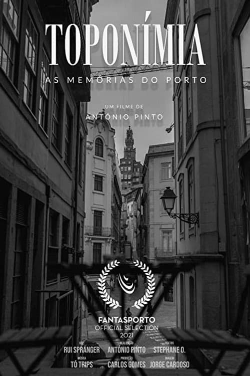 Постер до фільму «Toponímia - As Memórias do Porto»