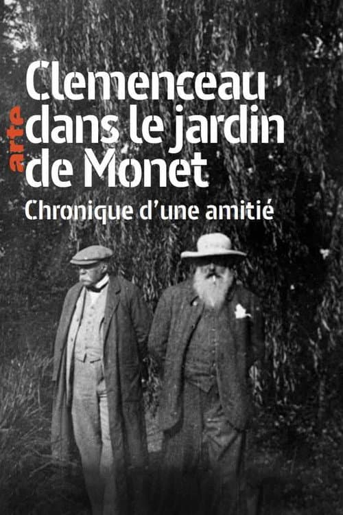 Poster for Clémenceau dans le jardin de Monet: Chronique d'une amitié