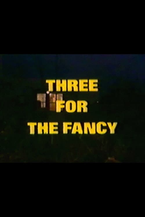Poster for Three for the Fancy