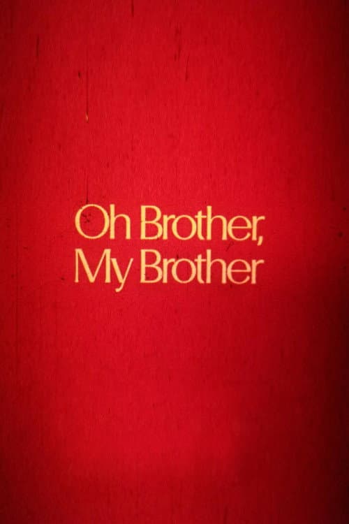 Poster for Oh Brother, My Brother