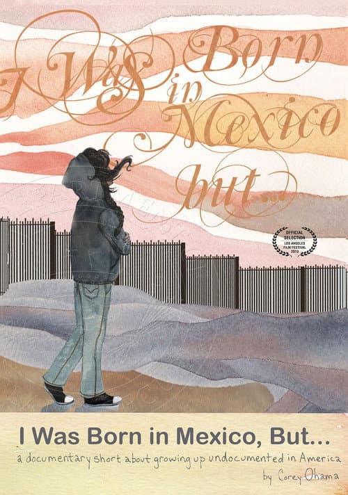 Poster for I Was Born in Mexico, But...