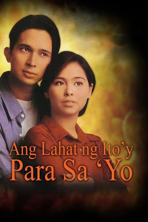 Poster for Ang Lahat ng Ito'y Para Sa'yo