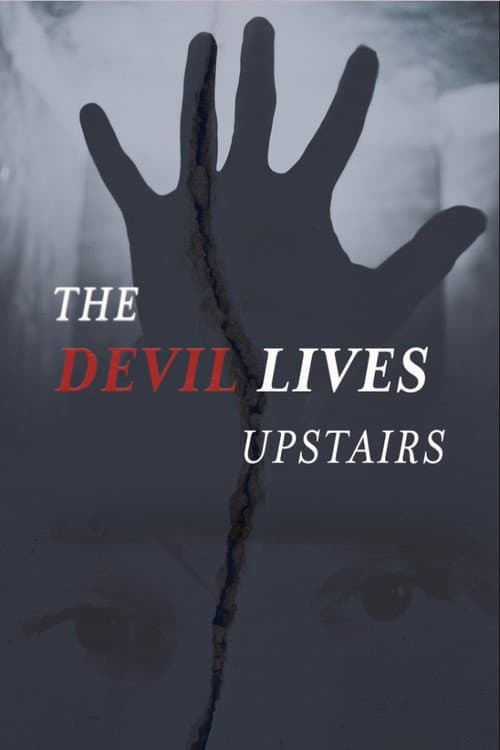 Poster for The Devil Lives Upstairs