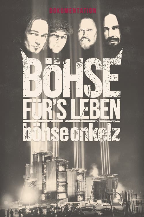 Постер до фільму «Böhse Onkelz - Böhse für's Leben - Die Dokumentation»