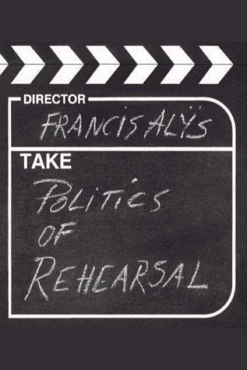 Poster for Politics of Rehearsal