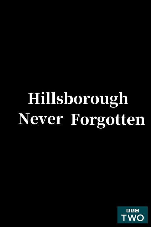 Poster for Hillsborough - Never Forgotten