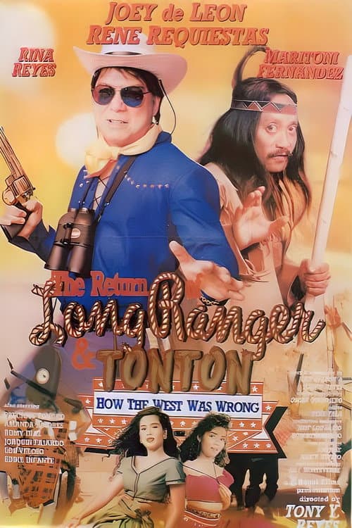Постер до фільму «The Return of the Long Ranger & Tonton: How the West Was Wrong»