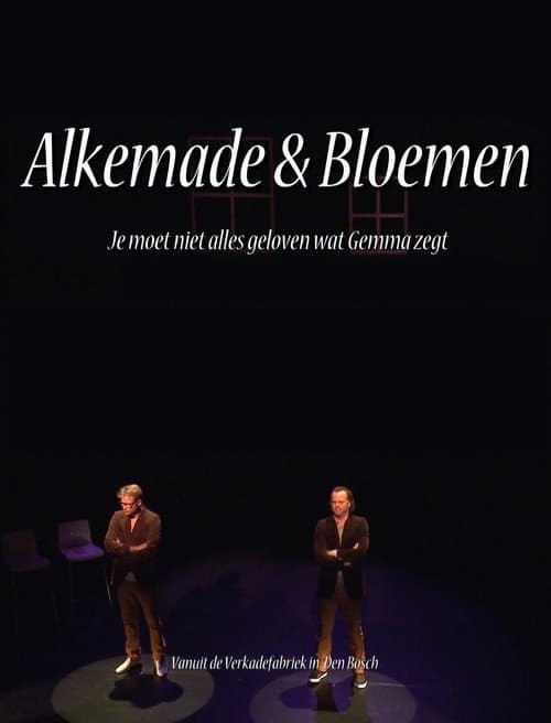 Poster for Alkemade & Bloemen: Je Moet Niet Alles Geloven Wat Gemma Zegt