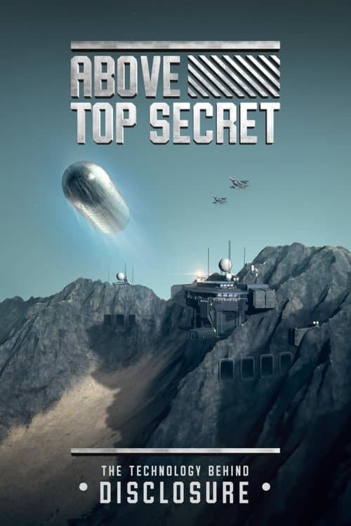 Poster for Above Top Secret: The Technology Behind Disclosure