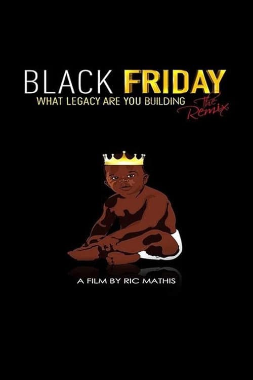 Poster for Black Friday: What Legacy will you leave?