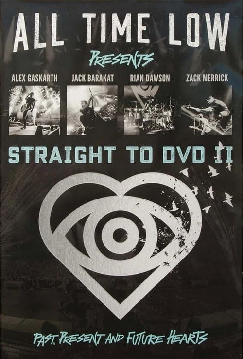 Постер до фільму «All Time Low Straight to DVD II: Past, Present, and Future Hearts»