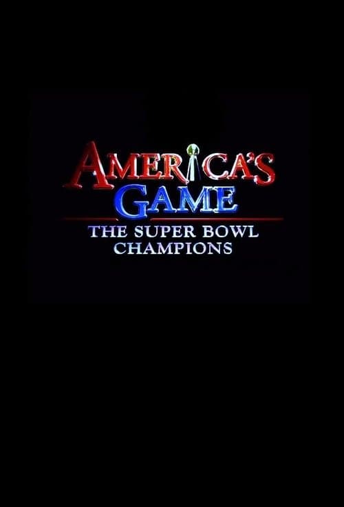 Poster for America's Game: The Super Bowl Champions