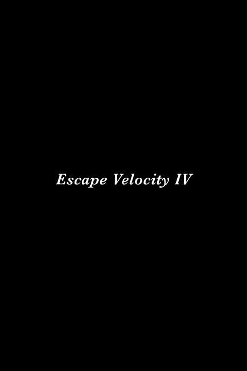Poster for Escape Velocity IV