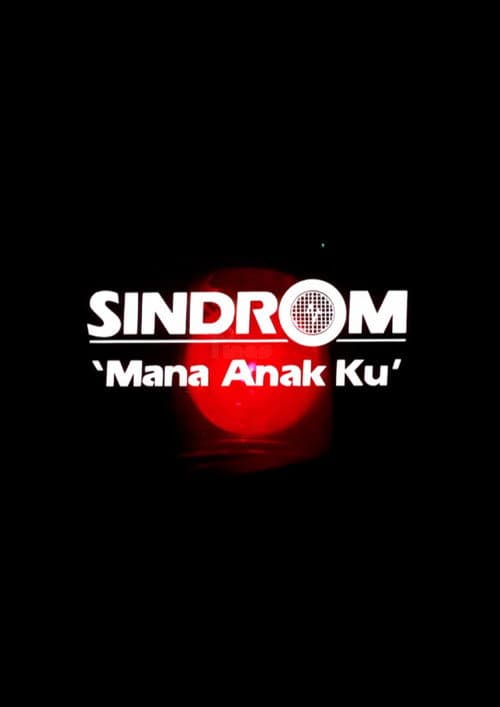 Poster for Sindrom 'Mana Anak Ku'