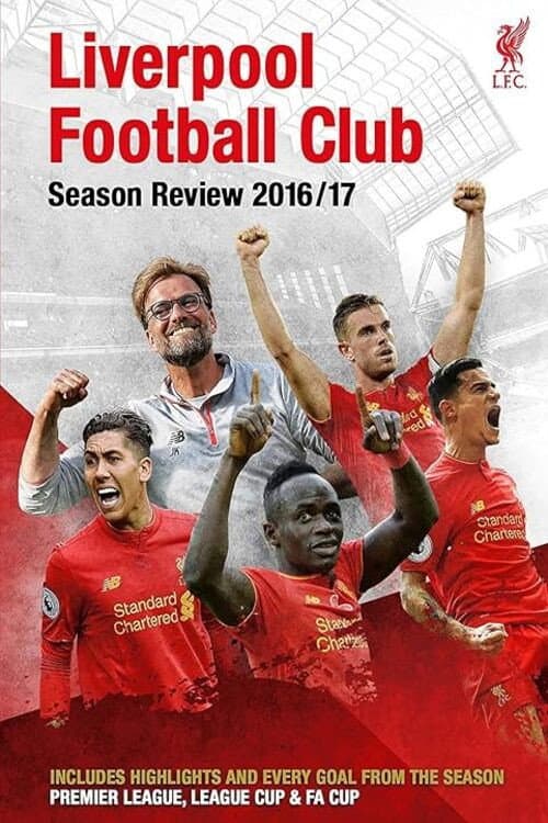 Poster for Liverpool F.C. - Official Season Review - 2016-17