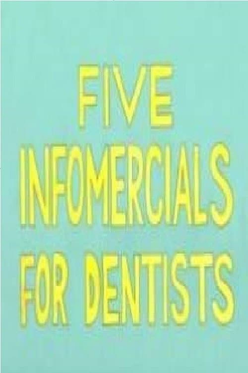 Poster for Five Infomercials for Dentists