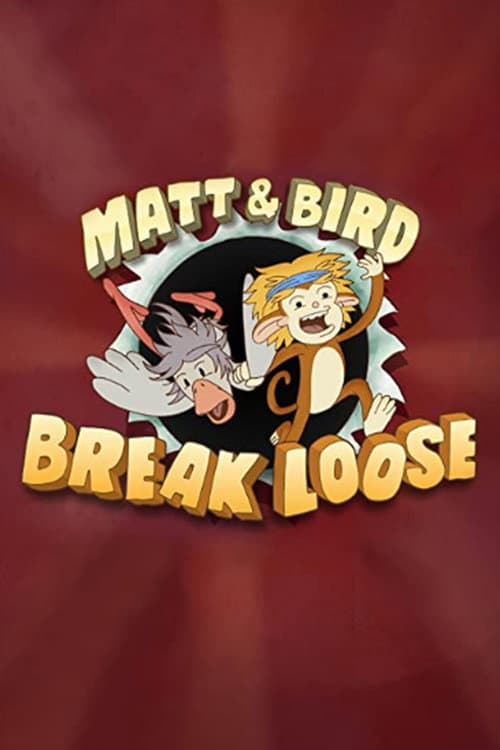 Poster for Matt & Bird Break Loose