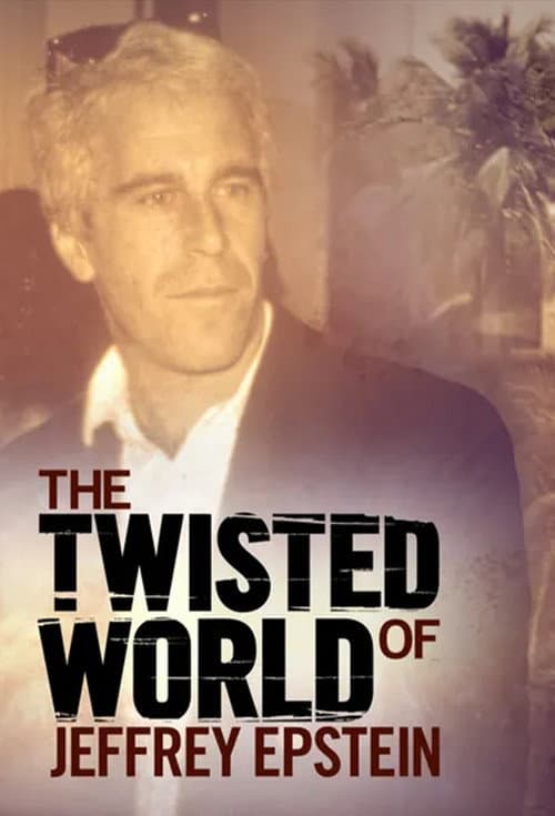 Poster for The Twisted World of Jeffrey Epstein
