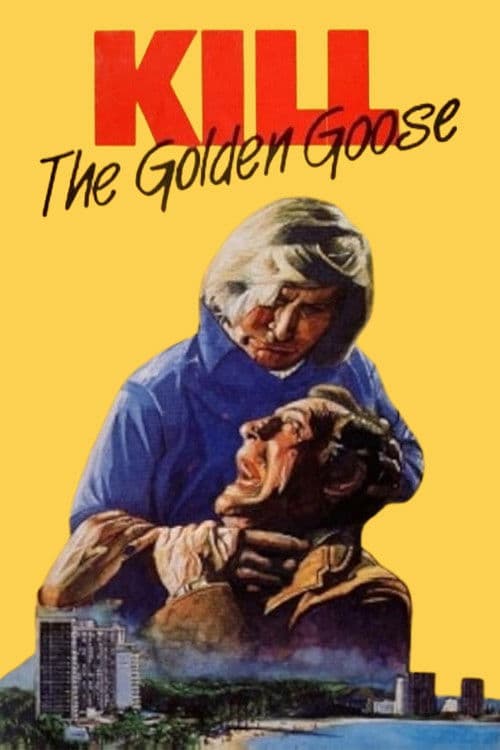 Poster for Kill the Golden Goose