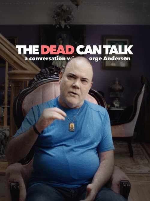 Poster for The Dead Can Talk: A conversation with George Anderson