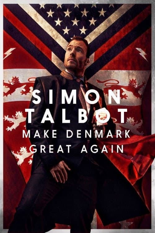 Poster for Simon Talbot: Make Denmark Great Again