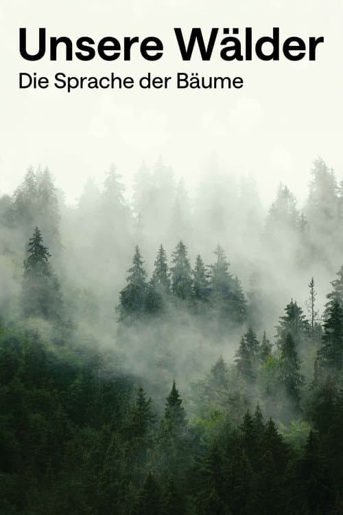 Poster for Unsere Wälder: Die Sprache der Bäume