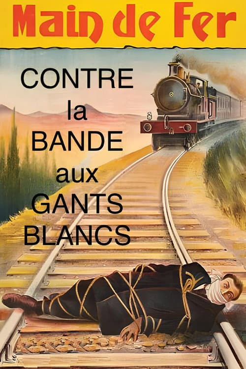 Постер до фільму «Main de Fer contre la bande aux gants blancs»