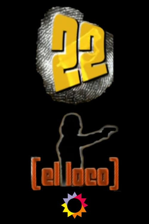 Poster for 22, el loco