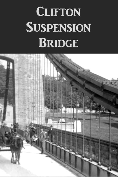 Постер до фільму «Clifton Suspension Bridge»
