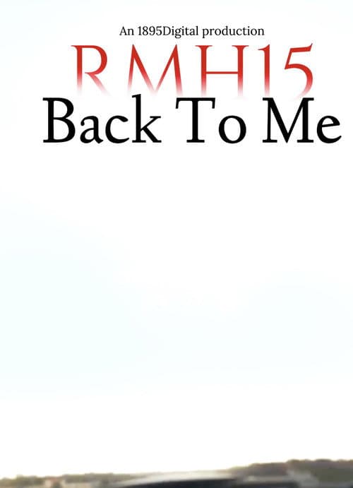Poster for RMH15: Back To Me