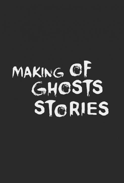 Постер до фільму «Ghost Stories: The Curious Tales of the Making of Ghost Story»
