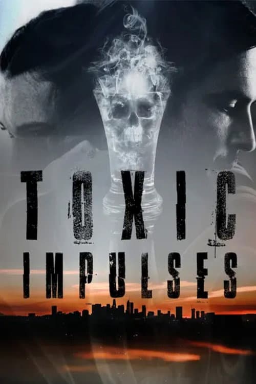 Poster for Toxic Impulses