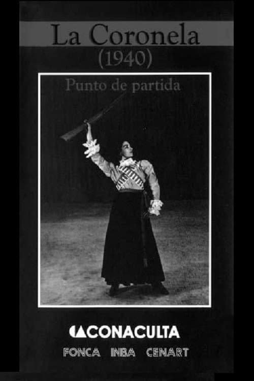 Постер до фільму «La Coronela (1940). Punto de partida»