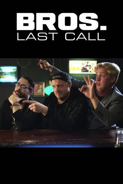 Poster for Bros. Last Call