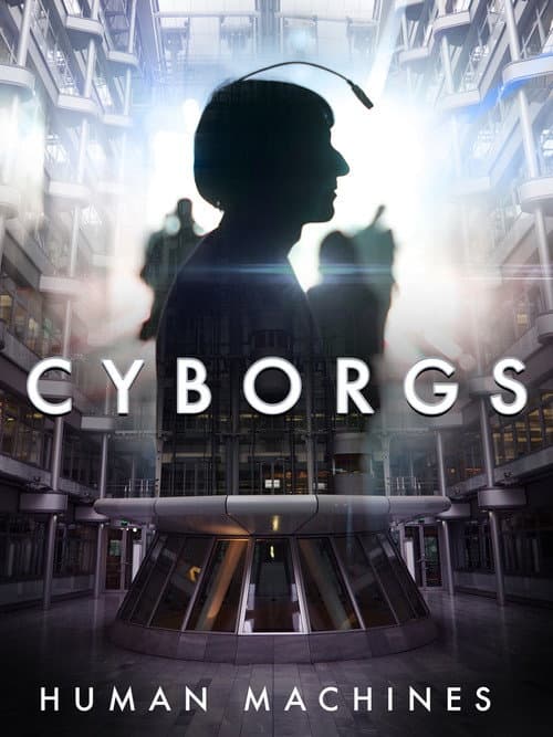 Poster for Cyborgs: Human Machines
